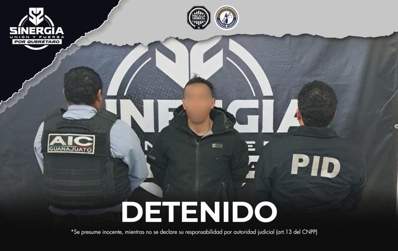 Sinergia cumple orden de aprehensión en contra de José “N”, emitida en el estado de Guanajuato Borrador automático