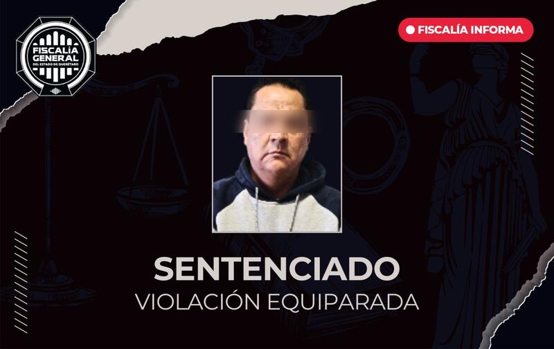 Julio Cesar “N” sentenciado a 44 años de prisión por dos delitos de violación equiparada en San Juan del Río