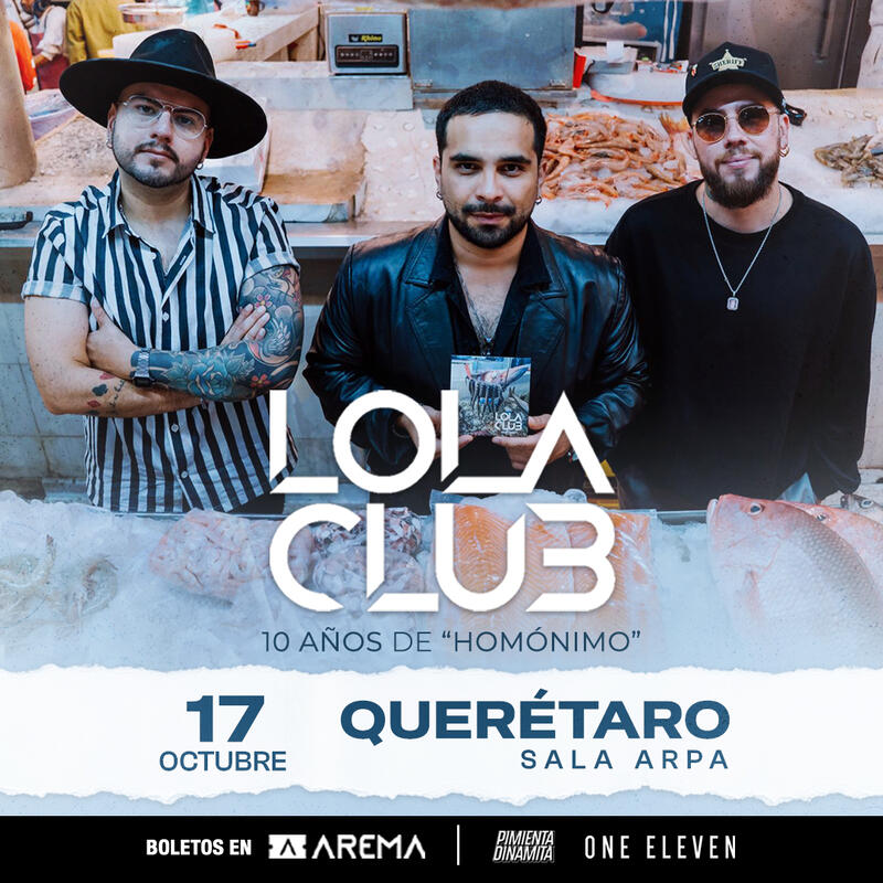 Querétaro se llenará de nostalgia con el regreso de Lola Club y su gira “Homónimo” Borrador automático