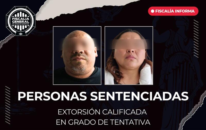 Dos personas fueron sentenciadas por tentativa de extorsión en San Juan del Río, luego de que exigieran a una víctima más de cuatro millones de pesos mediante amenazas contra él y su familia, informó la Fiscalía General del Estado de Querétaro. Dos personas fueron sentenciadas por tentativa de extorsión en San Juan del Río, luego de que exigieran a una víctima más de cuatro millones de pesos mediante amenazas contra él y su familia, informó la Fiscalía General del Estado de Querétaro.