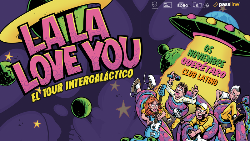La La Love You llegará a Querétaro con su Tour Intergaláctico Borrador automático