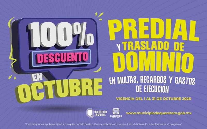 Municipio de Querétaro ofrece descuentos del 100% para regularizar Predial y Traslado de Dominio